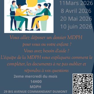 Invitation à des réunions d'information collective pour les personnes qui souhaitent déposer un dossier à la MDPH. Les prochaines dates sont le 8 avril, le 20 mai et le 10 juin, toujours à 14h à la MDPH, 29 bis avenue commandant Dumont à Gap.